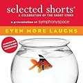 Selected Shorts: Even More Laughs