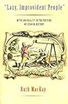 "Lazy, Improvident People": Myth and Reality in the Writing of Spanish History "Lazy, Improvident People": Myth and Reality in the Writing of Spanish History