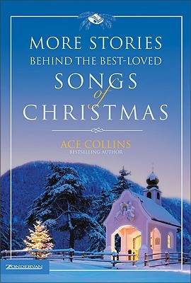 More Stories Behind the Best-Loved Songs of Christmas (Hardcover)