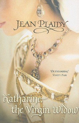 Katharine, the Virgin Widow (Tudor Saga, #2)