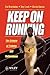 Keep on Running: The Scienc...