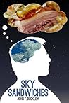Sky Sandwiches by John F. Buckley Sky Sandwiches by John F. Buckley