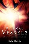 Radical Vessels