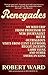 Renegades: My Wild Trip fro...