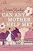 Can Any Mother Help Me? by Jenna Bailey