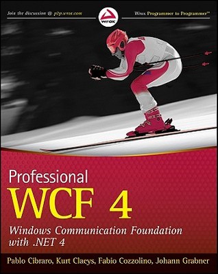 Professional WCF 4: Windows Communication Foundation with .NET 4 (Paperback)