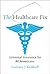 The Healthcare Fix: Univers...