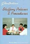 Staffing Policies and Procedures Staffing Policies and Procedures