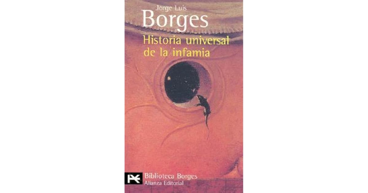 Historia universal de la infamia by Jorge Luis Borges