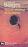 Historia universal de la infamia by Jorge Luis Borges