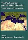 The Mediterranean from 50,000 to 25,000 BP: Turning Points and New Directions