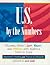 U.S. By the Numbers: What's Left, Right & Wrong with America (Capital Ideas for Business & Personal Development)
