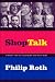 Shop Talk: A Writer and His Colleagues and Their Work