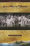 Jean-Marie Tjibaou, Kanak Witness to the World: An Intellectual Biography (Pacific Islands Monograph Series)