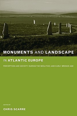 Monuments and Landscape in Atlantic Europe (Paperback)