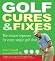 Golf Cures and Fixes by Steve Newell
