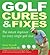 Golf Cures and Fixes by Steve Newell