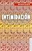 Intimidación. Una guía práctica para combatir el miedo en las escuelas (Educacion Y Pedagogia) (Spanish Edition)