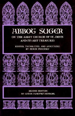 Abbot Suger on the Abbey Church of St. Denis and Its Art Treasures (Paperback)