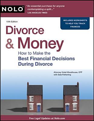 Divorce & Money: How to Make the Best Financial Decisions During Divorce (Paperback)