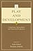 Play and Development (Jean Piaget Symposia Series)