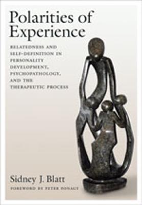 Polarities of Experiences: Relatedness and Self-definition in Personality Development, Psychopathology and the Therapeutic Process