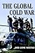 The Global Cold War: Third ...