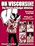 On Wisconsin!: The History of Badger Athletics
