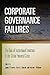 Corporate Governance Failures by James P. Hawley