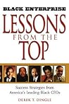 Black Enterprise Lessons from the Top: Success Strategies from America's Leading Black CEOs (Black Enterprise Books)