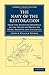 The Navy of the Restoration from the Death of Cromwell to the... by Arthur William Tedder