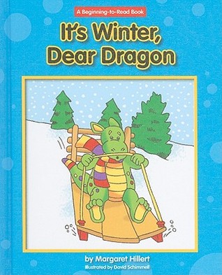 It's Winter, Dear Dragon (Beginning-To-Read)
