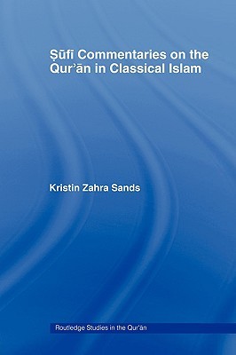 Sufi Commentaries on the Qur'an in Classical Islam (Routledge Studies in the Qur'an)