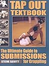 Tap Out Textbook by Steve     Scott