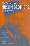 The Society of the Muslim Brothers in Egypt: The Rise of an Islamic Mass Movement 1928-1942