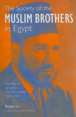 The Society of the Muslim Brothers in Egypt: The Rise of an Islamic Mass Movement 1928-1942 (Paperback)