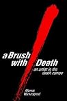 A Brush With Death  by Morris Wyszogrod
