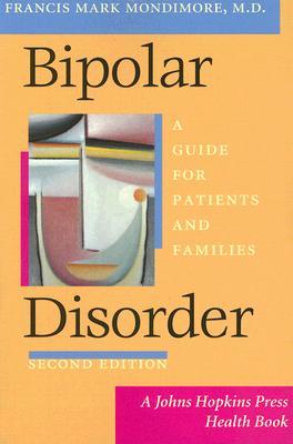 Bipolar Disorder: A Guide for Patients and Families (2nd Edition)