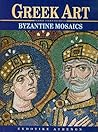 Greek Art - Byzantine Mosaics Greek Art - Byzantine Mosaics