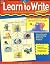 Learn to Write Resource Guide; Kindergarten - 2nd Grade
