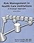 Risk Management in Health Care Institutions
