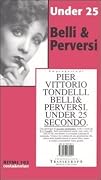 Belli & perversi: Under 25 secondo