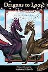 Dragons to Loose by Katherine A. Smith Dragons to Loose by Katherine A. Smith