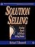 Solution Selling: Creating ...
