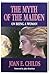 The Myth of the Maiden: On Being a Woman