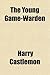 The Young Game-Warden