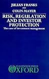 Risk, Regulation, and Investor Protection: The Case of Investment Management