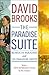 The Paradise Suite by David  Brooks