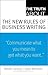 Truth About the New Rules of Business Writing, The by Natalie Canavor