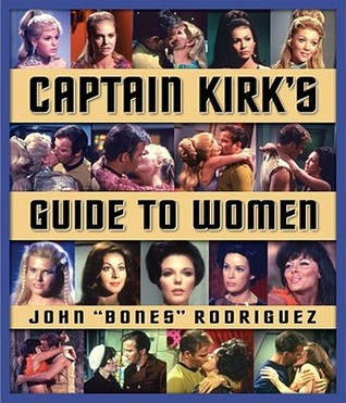 Star Trek: Captain Kirk's Guide to Women (Paperback)